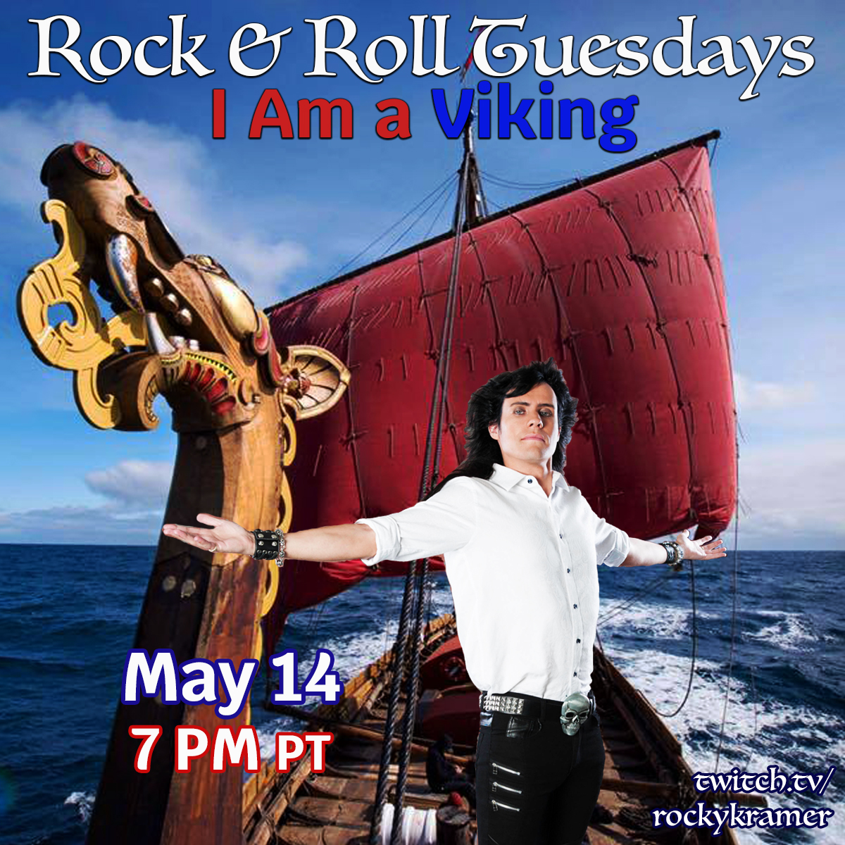 Rocky Kramer’s Rock & Roll Tuesdays Presents “I Am a Viking” On Tuesday May 14th, 2024, 7 PM PT on Twitch