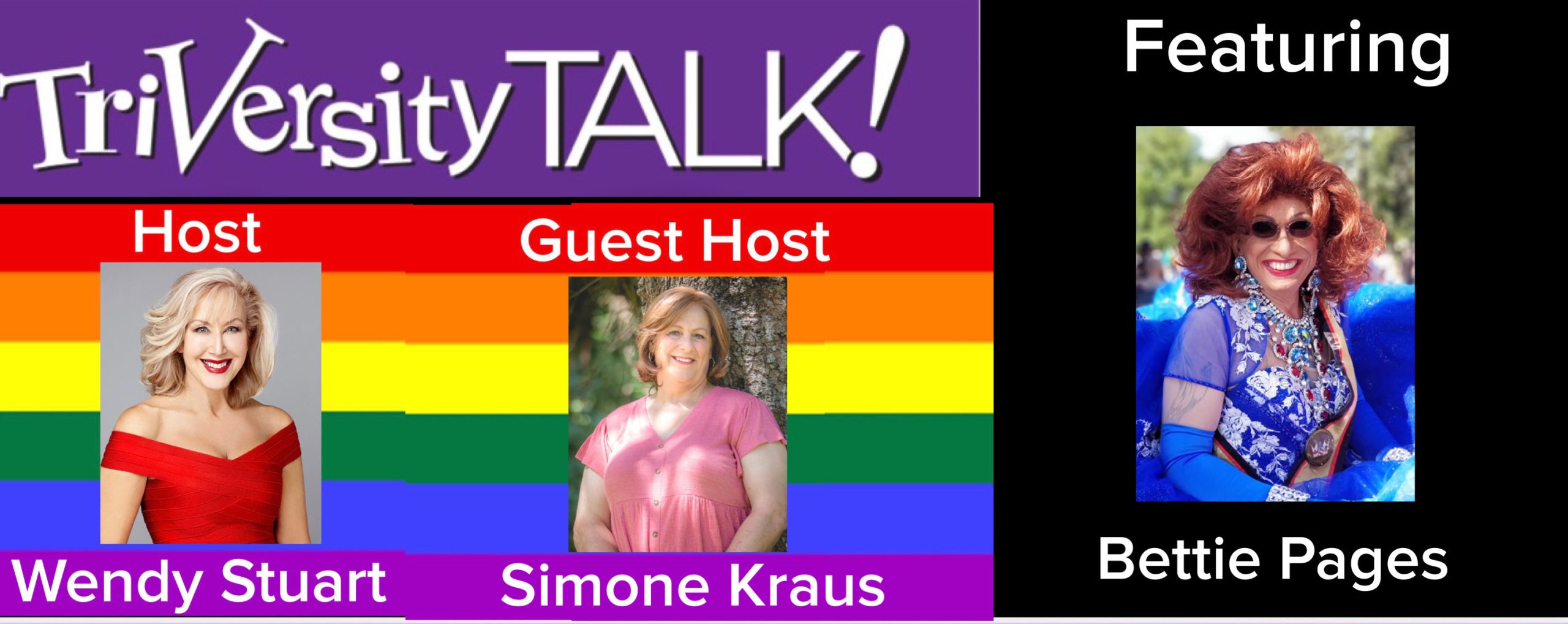 Wendy Stuart and Guest Co-Host Simone Kraus Present TriVersity Talk! Wednesday 6/5/24 7 PM ET with Featured Guest Bettie Pages