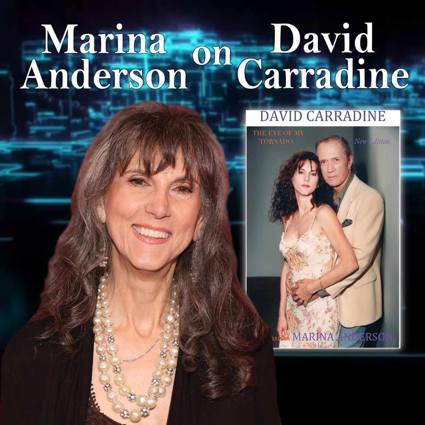 Marina Anderson (Ex-Wife Of David Carradine) Guests On Harvey Brownstone Interviews 