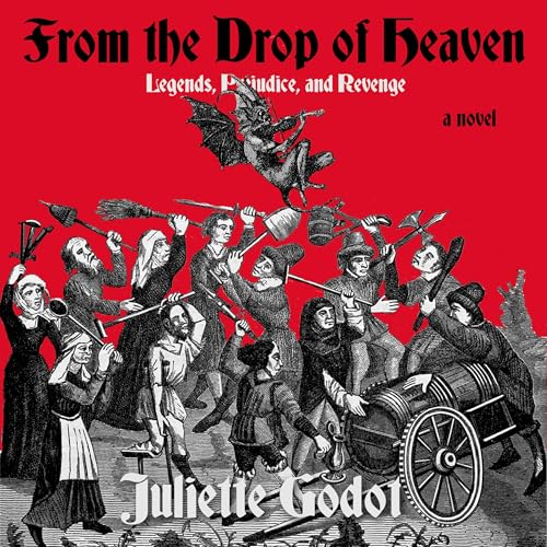 Beacon Audiobooks Releases “From the Drop of Heaven: Legends, Prejudice, and Revenge” Written By Author Juliette Godot