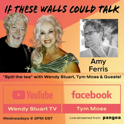Amy Ferris Guests On “If These Walls Could Talk” With Hosts Wendy Stuart and Tym Moss Wednesday, April 30th, 2025
