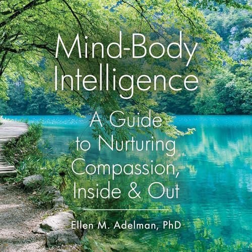 Beacon Audiobooks Releases “Mind-Body Intelligence” Written By Author Ellen M. Adelman, PhD 