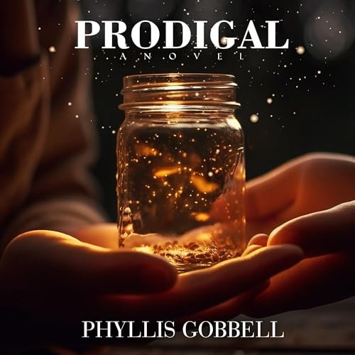 Beacon Audiobooks Releases PRODIGAL By Author Phyllis Gobbell 