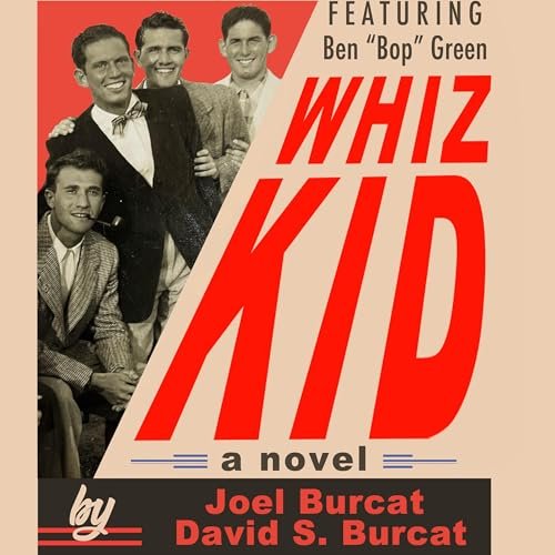 Beacon Audiobooks Releases “Whiz Kid” By Authors Joel Burcat and David S. Burcat 